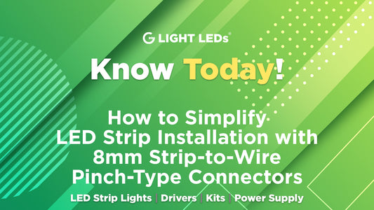 How to Simplify LED Strip Installation with 8mm Strip-to-Wire Pinch-Type Connectors